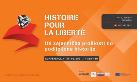 Histoire pour la Liberté – Konferencija Od zajedničke prošlosti do podijeljene historije